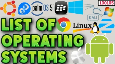 List of operating systems ( 100105 )